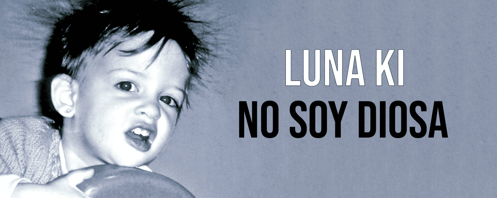 LUNA KI - NO SOY DIOSA