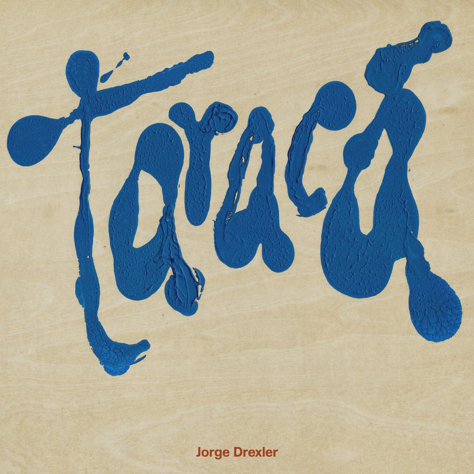 JORGE DREXLER PUBLICA, “TARACÁ”, SU ESPERADO NUEVO DISCO